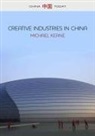 M Keane, Michael Keane, Michael (Queensland University of Technology) Keane - Creative Industries in China - Art, Design and Media