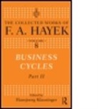 F A Hayek, F. A. Hayek, F.A. Hayek, Hansjoerg Klausinger - Business Cycles