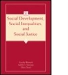 Cecilia Smetana Wainryb, Judith G Smetana, Judith G. Smetana, Elliot Turiel, Turiel Elliot, Cecilia Wainryb... - Social Development, Social Inequalities, and Social Justice