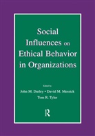 John M. Messick Darley, John M Darley, John M. Darley, David M Messick, David M. Messick, Tom R Tyler... - Social Influences on Ethical Behavior in Organizations