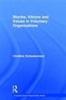 Christina Schwabenland, Schwabenland Christina - Stories, Visions and Values in Voluntary Organisations