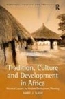 Ambe J Njoh, Ambe J. Njoh, Njoh Ambe J. - Tradition, Culture and Development in Africa