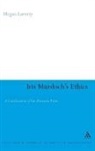 Megan Laverty, Megan J Laverty, Megan J. Laverty - Iris Murdoch's Ethics