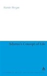 Alastair Morgan - Adorno's Concept of Life