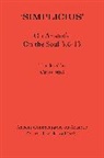 Carlos Steel, Michael Griffin, Richard Sorabji - 'Simplicius': On Aristotle On the Soul 3.6-13