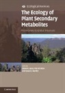Glenn R. Dicke Iason, Marcel Dicke, Marcel (Wageningen Universiteit Dicke, Dicke Marcel, Susan E Hartley, Susan E. Hartley... - Ecology of Plant Secondary Metabolites