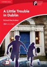 Richard Macandrew, MacAndrew Richard - Little Trouble in Dublin Level 1 Beginner;elementary American