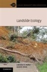 Aaron B. Shiels, Lawrence R. Walker, Lawrence R. (University of Nevada Walker, Lawrence R. Shiels Walker - Landslide Ecology