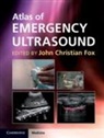 Charles Fox, J Christian Fox, J. Christian Fox, J. Christian Fox - Atlas of Emergency Ultrasound