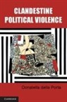 Donatella della Porta, Donatella (European University Instit Della Porta, Donatella (European University Institute della Porta - Clandestine Political Violence