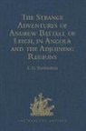 E. G. Ravenstein, E. G. Ravenstein, E.G. Ravenstein - Strange Adventures of Andrew Battell of Leigh, in Angola Adjoining