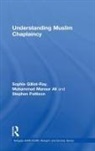 Mansur Ali, Muhammad Mansur Ali, Ali Mansur, Sophie Gilliat-Ray, Sophie Pattison Gilliat-Ray, Gilliat-Ray Sophie... - Understanding Muslim Chaplaincy