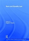 Angela P. Harris, Angela P. Harris, Harris Angela P. - Race and Equality Law