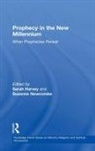Sarah Newcombe Harvey, Suzanne Newcombe, Sarah Harvey, Harvey Sarah, Suzanne Newcombe, Newcombe Suzanne - Prophecy in the New Millennium