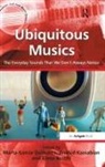 Marta Garca Quiones, Anahid Boschi Kassabian, Marta Garcia Quinones, Elena Boschi, Boschi Elena, Anahid Kassabian... - Ubiquitous Musics