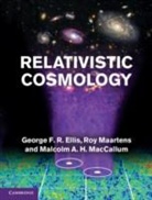 George F. R. Ellis, George F. R. Maartens Ellis, George Maartens Ellis, Ellis George F. R., Roy Maartens, Maartens Roy... - Relativistic Cosmology