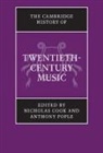 Nicholas Pople Cook, Nicholas Cook, Anthony Pople - Cambridge History of Twentieth-Century Music