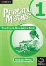 Michelle Weeks, Weeks Michelle - Primary Maths Practice and Homework Book 1