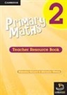 Natasha Gillard, Michelle Weeks, Michelle Gillard Weeks - Primary Maths Teacher''s Resource Book 2