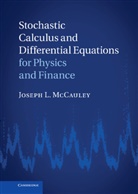 Joseph Mccauley, Joseph L. McCauley, Joseph L. (University of Houston) McCauley - Stochastic Calculus and Differential Equations for Physics and Finance