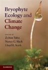 Zoltán Tuba, Zoltan Slack Tuba, Nancy G. Slack, Nancy G. (Sage Colleges Slack, Slack Nancy G., Lloyd R. Stark... - Bryophyte Ecology and Climate Change