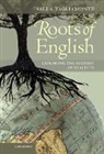 Sali Tagliamonte, Sali A. Tagliamonte, Sali A. (University of Toronto) Tagliamonte, Tagliamonte Sali A. - Roots of English