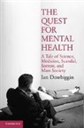 Ian Dowbiggin, Dowbiggin Ian - Quest for Mental Health