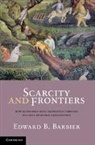 Edward Barbier, Edward B. Barbier, Edward B. (University of Wyoming) Barbier, Barbier Edward B. - Scarcity and Frontiers