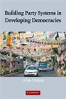 Allen Hicken - Building Party Systems in Developing Democracies