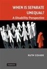 Ruth Colker, Ruth (Professor of Law Colker - When Is Separate Unequal?