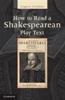 Dr. Eugene Giddens, Eugene Giddens, Eugene (Anglia Ruskin University Giddens, Eugene (Dr.) Giddens, Dr. Eugene Giddens, Eugene Giddens... - How to Read a Shakespearean Play Text