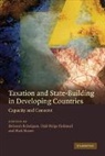 Deborah (American University Brautigam, Deborah Moore Brautigam, Deborah Brautigam, Brautigam Deborah, Odd-Helge Fjeldstad, Fjeldstad Odd-Helge... - Taxation and State-Building in Developing Countries