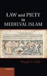 Megan H. Reid, Megan H. (University of Southern California) Reid, Reid Megan H. - Law and Piety in Medieval Islam