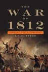 J C A Stagg, J. C. A. Stagg - War of 1812