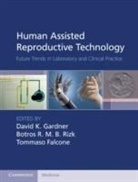 David K. (University of Melbourne) Rizk Gardner, David K. Rizk Gardner, Tommaso Falcone, Falcone Tommaso, David K Gardner, David K. Gardner... - Human Assisted Reproductive Technology