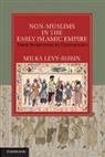 Milka Levy-Rubin, Milka (Hebrew University of Jerusalem) Levy-Rubin, Levy-Rubin Milka - Non-Muslims in the Early Islamic Empire