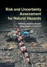 Jonathan Rougier, Jonathan (University of Bristol) Sparks Rougier, Jonathan Sparks Rougier, Lisa Hill, Lisa J. Hill, Lisa J. (University of Bristol) Hill... - Risk and Uncertainty Assessment for Natural Hazards