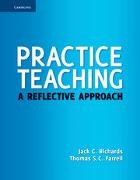 Thomas S C Farrell, Thomas S. C. Farrell,  Farrell Thomas S. C., Jack C Richards, Jack C. Richards, Jack C. Farrell Richards... - Practice Teaching - A Reflective Approach