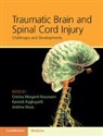 Cristina Raghupathi Morganti-Kossmann, Andrew Maas, Maas Andrew, Cristina Morganti-Kossmann, Morganti-Kossmann Cristina, Ramesh Raghupathi... - Traumatic Brain and Spinal Cord Injury