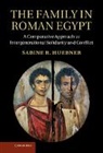 Sabine Hubner, Sabine R. Hubner, Sabine R. Huebner, Sabine R. (Freie Universitat Berlin) Huebner, Huebner Sabine R. - The Family in Roman Egypt