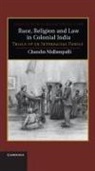 Chandra Mallampalli, Chandra (Westmont College Mallampalli - Race, Religion and Law in Colonial India