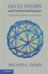 Roland G Tharp, Roland G. Tharp - Delta Theory and Psychosocial Systems