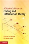 Po-Ning Chen, Chen Po-Ning, Stefan M Moser, Stefan M. Moser, Stefan M. Chen Moser, Moser Stefan M. - Student's Guide to Coding and Information Theory