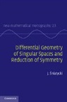 J. (University of Calgary) Sniatycki, Jedrzej Sniatycki, J. Śniatycki - Differential Geometry of Singular Spaces and Reduction of Symmetry