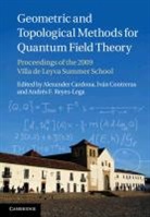 Alexander (Universidad De Los Andes Cardona, Alexander Contreras Cardona, Alexander Cardona, Alexander (Universidad De Los Andes Cardona, Cardona Alexander, Ivan Contreras... - Geometric and Topological Methods for Quantum Field Theory