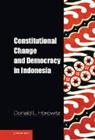 Donald L. Horowitz, Donald L. (Duke University Horowitz, Horowitz Donald L. - Constitutional Change and Democracy in Indonesia