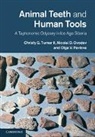 Nicolai D. Ovodov, Ovodov Nicolai D., Olga V. Pavlova, Pavlova Olga V., Christy G. Turner, Christy G. Ovodov Turner... - Animal Teeth and Human Tools