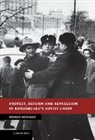 Rob Hornsby, Robert Hornsby, Robert (University of Birmingham) Hornsby, Hornsby Robert - Protest, Reform and Repression in Khrushchev''s Soviet Union