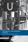 Moritz F. Llmer, Moritz Feollmer, Moritz Follmer, Moritz Föllmer - Individuality and Modernity in Berlin