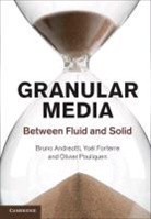 B. Andreotti, Bruno Andreotti, Bruno Forterre Andreotti, Andreotti Bruno, Y Forterre, Yoël Forterre... - Granular Media